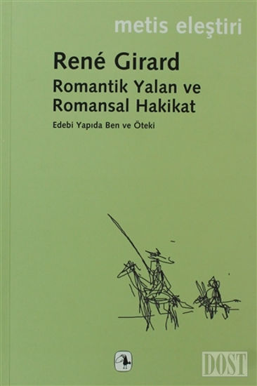 Romantik Yalan ve Romansal Hakikat